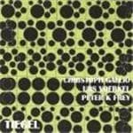 Christoph Gallio, Urs Voerkel & Peter K. Frey - Tiegel (1981) (CD)