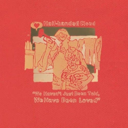 Half-Handed Cloud - We Haven't Just Been Told, We Have Been Loved (CD)
