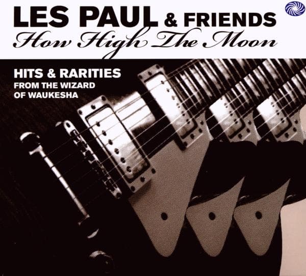 Les Paul - How High The Moon: Hits And