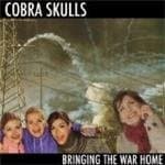 Cobra Skulls - Bringing The War Home (CD)