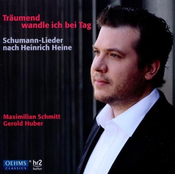 Maximilian Schmitt & Gerold Huber - Träumend Wandle Ich Bei Tag (CD)