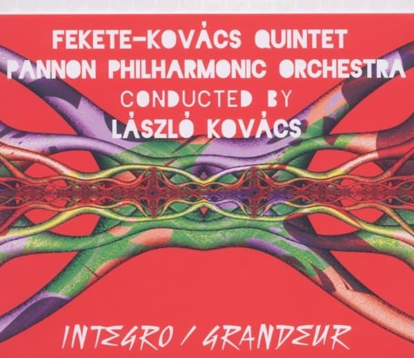 Fekete-Kovacs Quintet - Integro / Grandeur (CD)