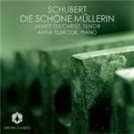 James Gilchrist & Anna Tilbrook - Schubert: Die Schöne Müllerin (CD)