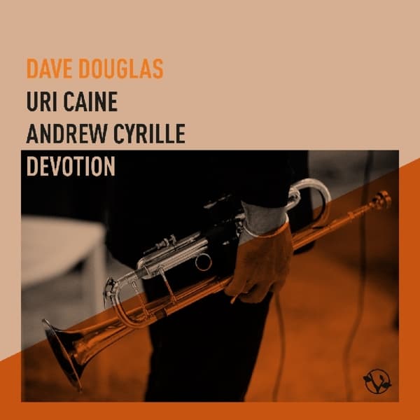Dave Douglas, Uri Caine, Andrew Cyrille - Devotion (CD)