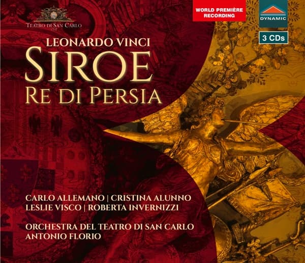 Carlo Allemano, Cristina Alunno, Leslie Visco, Roberta Invernizzi, Orchestra Del Teatro Di San Carlo, Antonio Florio - Vinci: Siroe, Re Di Persia (3 CD)