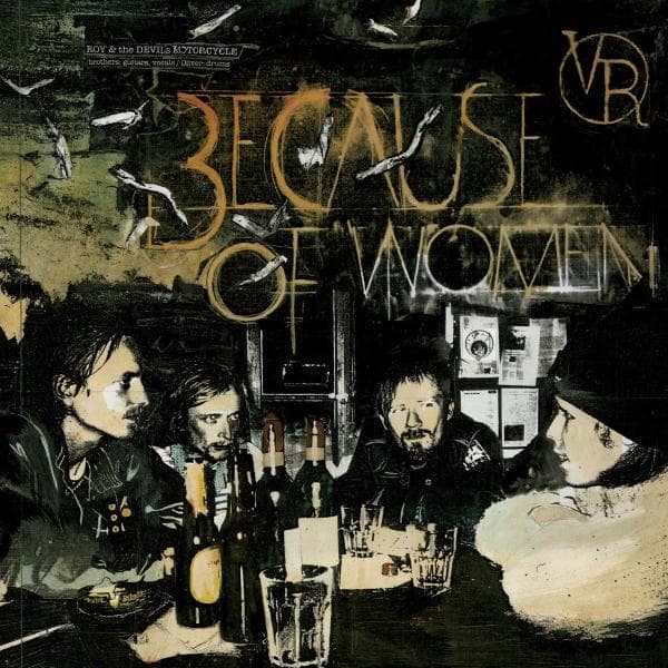 Roy & The Devil's Motorcycle - Because Of Women (LP | CD)