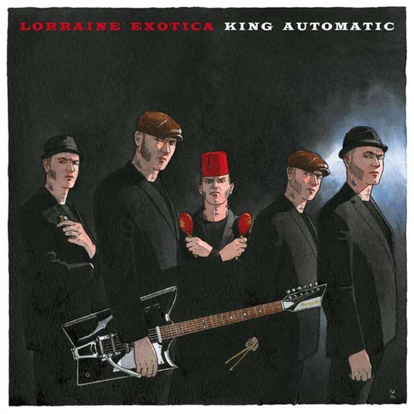 King Automatic - Lorraine Exotica (CD)