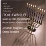 Jonathan Aasgaard, Royal Liverpool Philharmonic Orchestra, Gerard Schwarz - Bloch: From Jewish Life. Music For Cello And Orchestra (CD)