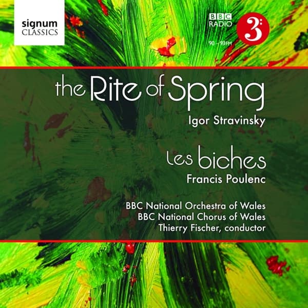 BBC National Orchestra And Chorus Of Wales, Thierry Fischer - Stravinsky: The Rite Of Spring | Poulenc: Les Biches (CD)