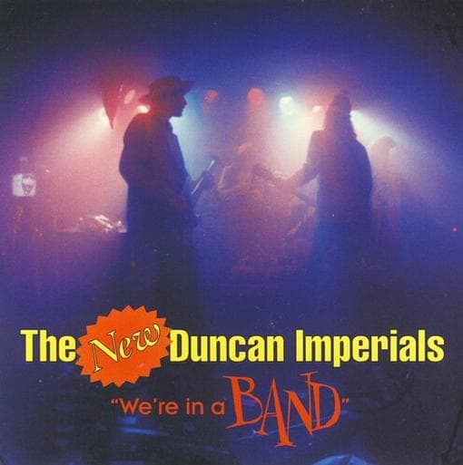New Duncan Imperials - We're In A Band (CD)