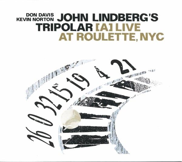 John Lindberg's Tripolar - [A] Live At Roulette, NYC (CD)