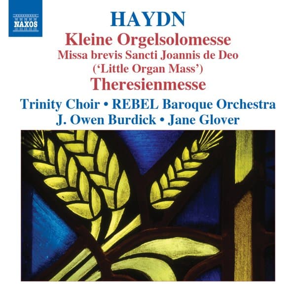 The Choir Of Trinity Wall Street, Rebel Baroque Orchestra, J. Owen Burdick, Jane Glover - Haydn: Kleine Orgelsolomesse | Theresienmesse (CD)
