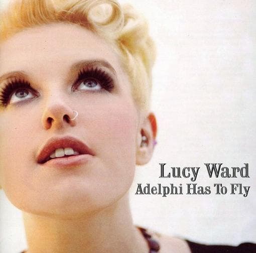 Lucy Ward - Adelphi Has To Fly (CD)