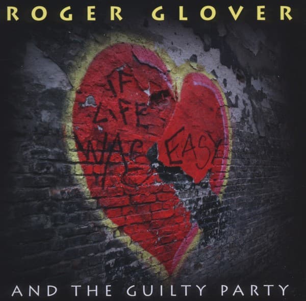 Roger Glover, Guilty Party - If Life Was Easy (CD)