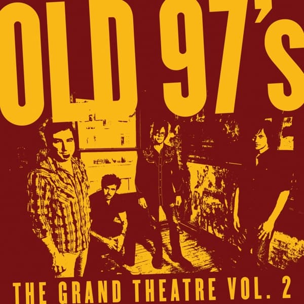 Old 97's - The Grand Theatre Volume Two (CD)