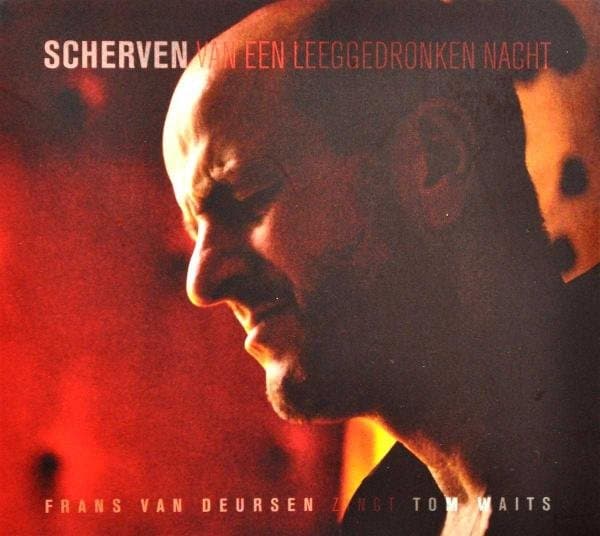Frans Van Deursen - Zingt Tom Waits / Scherven van Een Leeggedronken Nacht (CD)