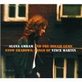 Alana Amram & The Rough Gems - Snow Shadows: Songs Of Vince Martin (CD)