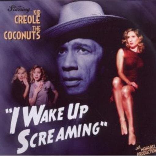 Kid Creole And The Coconuts - I Wake Up Screaming (CD)