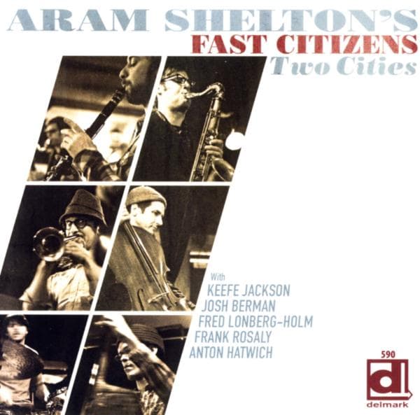 Aram Shelton's Fast Citizens - Two Cities (CD)