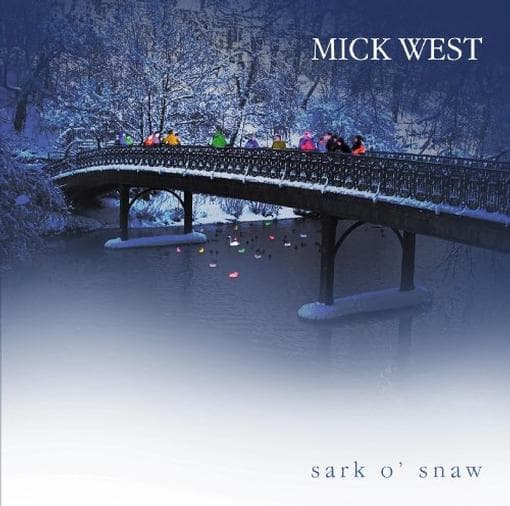 Mick West - Sark O' Snaw (CD)
