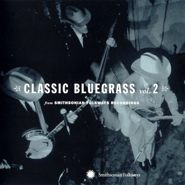 Various Artists - Classic Bluegrass Vol. 2 (From Smithsonian Folkways Recordings) (CD)