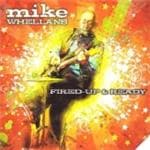 Mike Whellans - Fired-Up & Ready (CD)