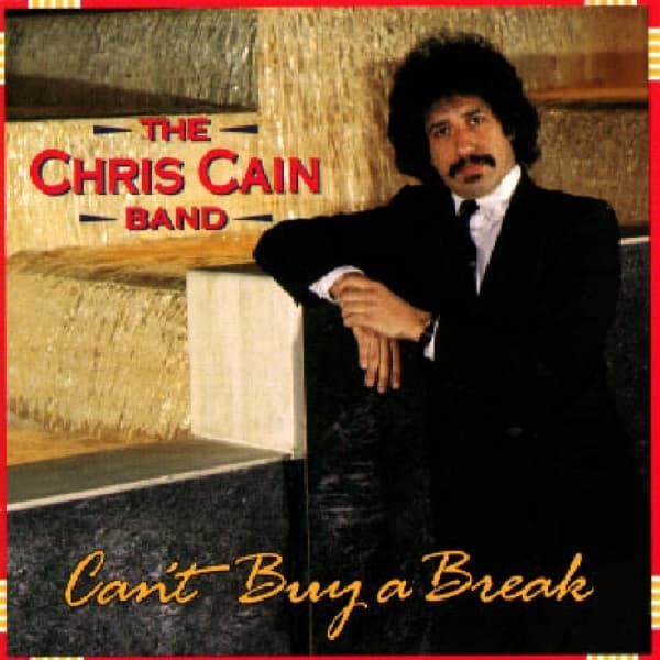 The Chris Cain Band - Can't Buy A Break (CD)
