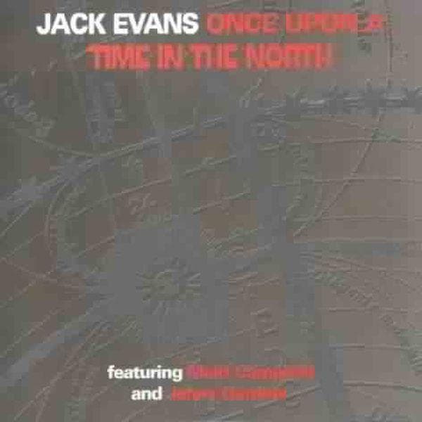 Jack Evans featuring Mairi Campbell & Jenny Gardner - Once Upon A Time In The North (CD)
