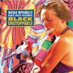 Nicole Mitchell's Black Earth Ensemble - Black Unstoppable (CD)