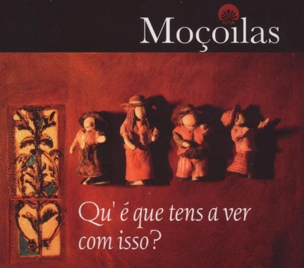 Mocoilas - Qu'e Que Tens A Ver Com Isso? (CD)
