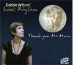 Debbie Arthurs' Sweet Rhythm - Thank You Mr Moon (CD)