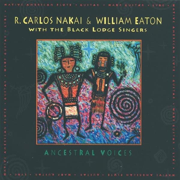 R. Carlos Nakai & William Eaton - Ancestral Voices (CD)