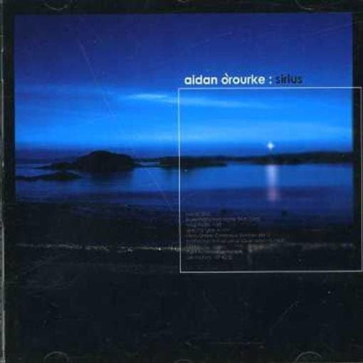 Aidan O'Rourke - Sirius (CD)
