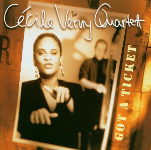 Cécile Verny Quartet - Got A Ticket (CD)