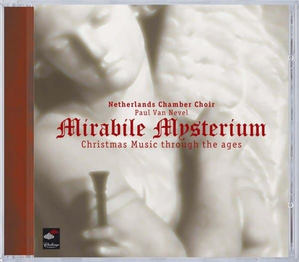 Netherlands Chamber Choir - Mirabile Mysterium - Christmas Music Through The A (CD)