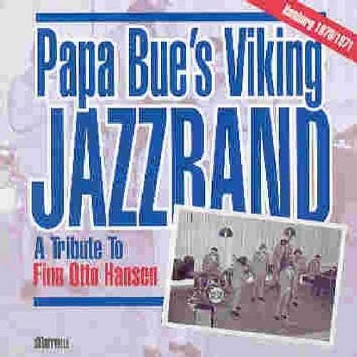 Papa Bue's Viking Jazzband - A Tribute To Finn Otto Hansen / Ham