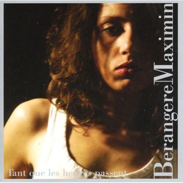 Bérangère Maximin - Tant Que Les Heures Passent (CD)