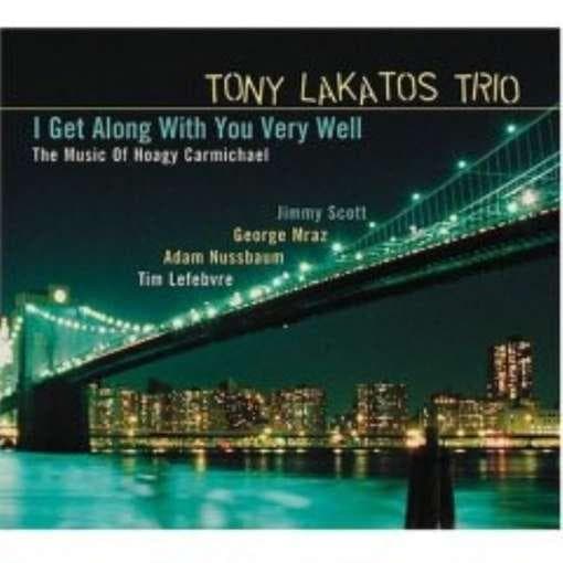 Tony Lakatos - I Get Along With You'very Well (The