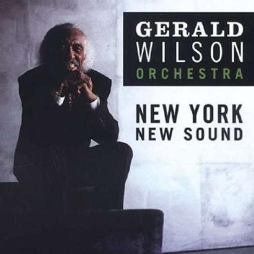 Gerald Wilson Orchestra - New York New Sound (CD)