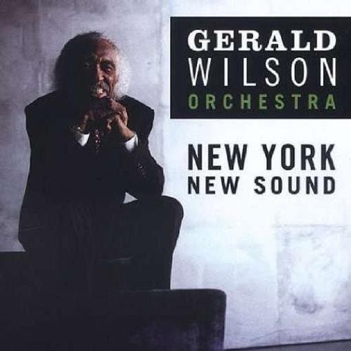 Gerald Wilson Orchestra - New York New Sound (CD)