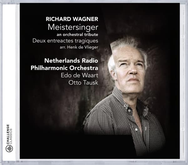 Netherlands Radio Philharmonic Orchestra, Edo de Waart, Otto Tausk - Wagner: Die Meistersinger - An Orchestral Tribute (CD)