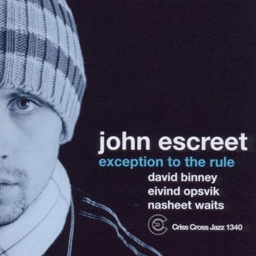John Escreet, David Binney & Eivind Opsvik - Exception To The Rule (CD)
