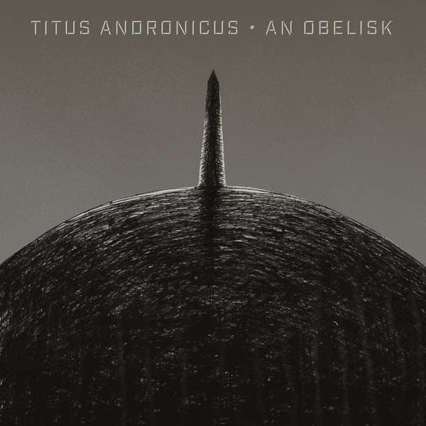 Titus Andronicus - An Obelisk (CD)