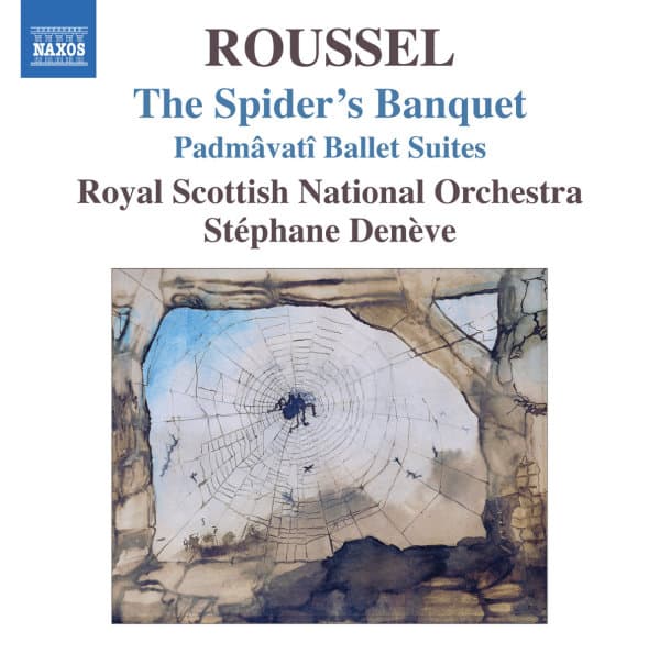 Royal Scottish National Orchestra, Stéphane Denève - Roussel: Le Festin De L'Araignée (The Spider's Banquet) | Padmâvatî Suites (CD)