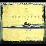 Chris Webster - Something In The Water (CD)