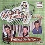 Hicksville Bombers - Prettiest Girl In Town (CD)