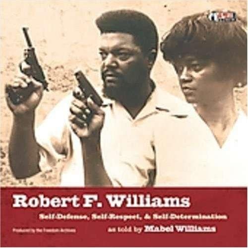 Robert F. Williams - Self-Defense, Self-Respect & Self-Determination (CD)