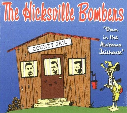 Hicksville Bombers - Down In The Alabama Jailhouse (CD)