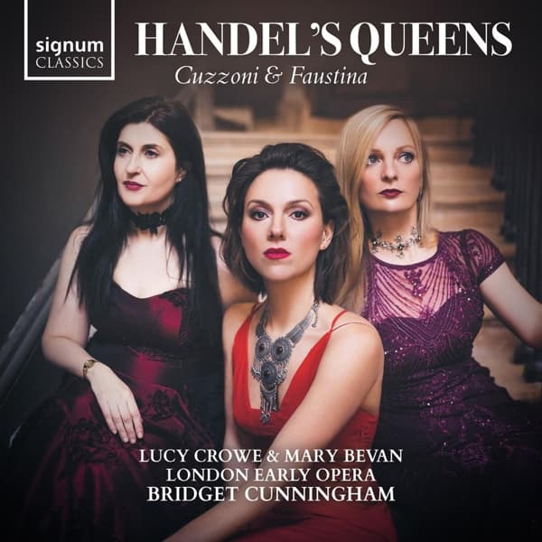 Lucy Crowe & Mary Bevan, London Early Opera, Bridget Cunningham - Handel's Queens (2 CD)