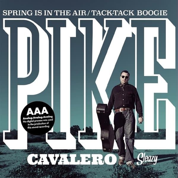 Pike Cavalero - Spring Is In The Air / Tack-Tack Boogie (7" Single)